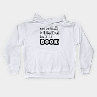 World International Book Day April 23 for Book Lovers Library Reading Kids Hoodie